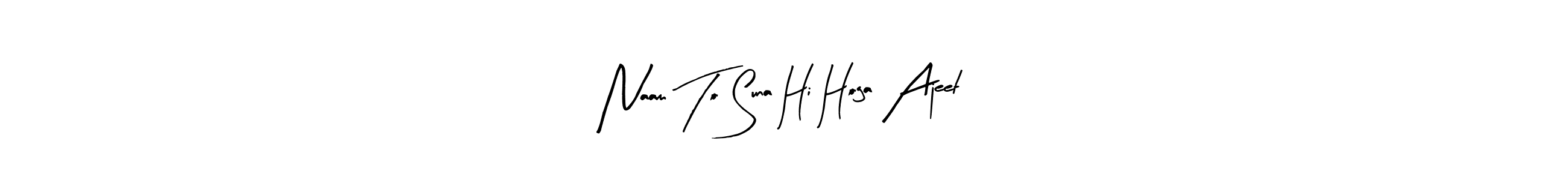 See photos of Naam To Suna Hi Hoga Ajeet official signature by Spectra . Check more albums & portfolios. Read reviews & check more about Arty Signature font. Naam To Suna Hi Hoga Ajeet signature style 8 images and pictures png