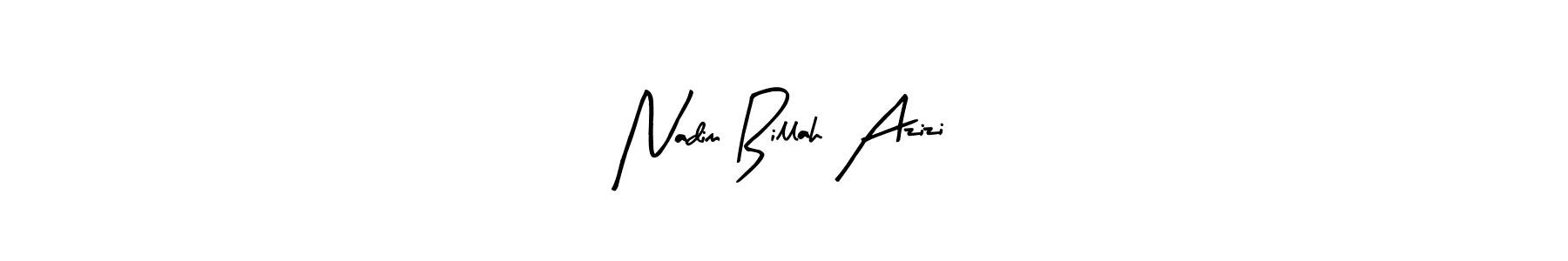 How to make Nadim Billah Azizi signature? Arty Signature is a professional autograph style. Create handwritten signature for Nadim Billah Azizi name. Nadim Billah Azizi signature style 8 images and pictures png