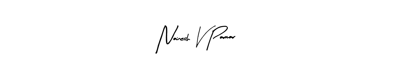 Design your own signature with our free online signature maker. With this signature software, you can create a handwritten (Arty Signature) signature for name Nainesh V Parmar. Nainesh V Parmar signature style 8 images and pictures png