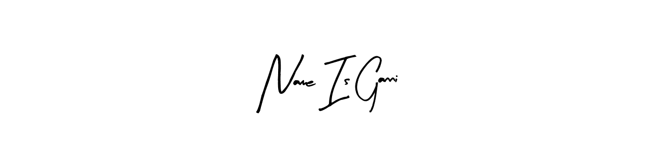 Design your own signature with our free online signature maker. With this signature software, you can create a handwritten (Arty Signature) signature for name Name Is Ganni. Name Is Ganni signature style 8 images and pictures png