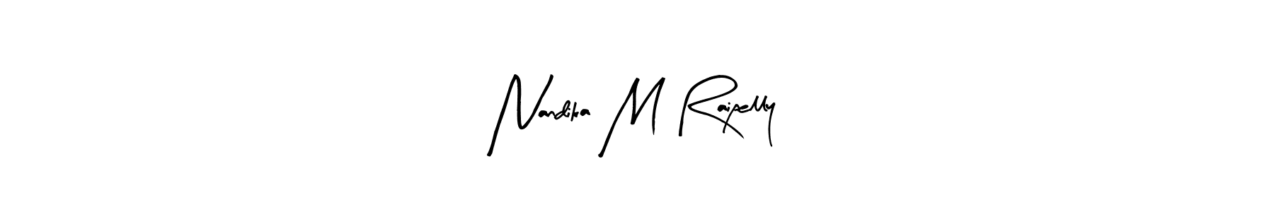 Here are the top 10 professional signature styles for the name Nandika M Raipelly. These are the best autograph styles you can use for your name. Nandika M Raipelly signature style 8 images and pictures png