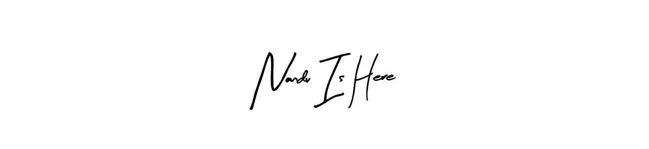 Also we have Nandu Is Here name is the best signature style. Create professional handwritten signature collection using Arty Signature autograph style. Nandu Is Here signature style 8 images and pictures png