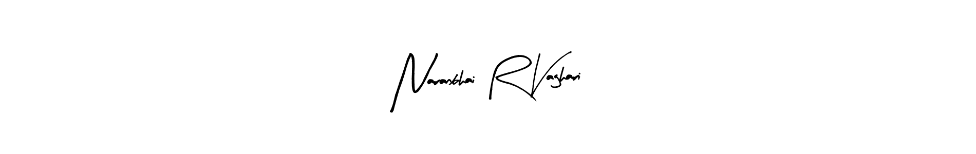 Use a signature maker to create a handwritten signature online. With this signature software, you can design (Arty Signature) your own signature for name Naranbhai R Vaghari. Naranbhai R Vaghari signature style 8 images and pictures png