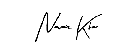 Make a short Navaiz Khan signature style. Manage your documents anywhere anytime using Arty Signature. Create and add eSignatures, submit forms, share and send files easily. Navaiz Khan signature style 8 images and pictures png