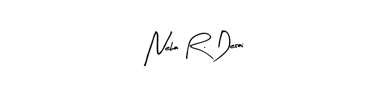 Also You can easily find your signature by using the search form. We will create Neha R. Desai name handwritten signature images for you free of cost using Arty Signature sign style. Neha R. Desai signature style 8 images and pictures png