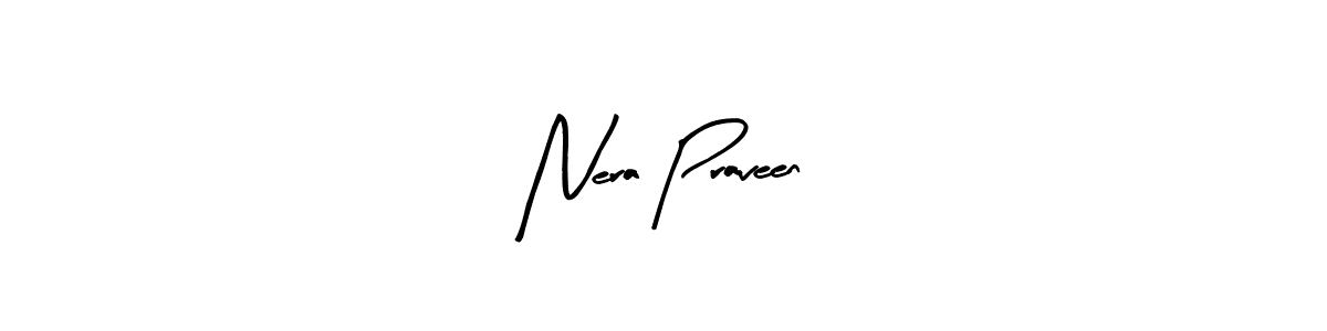 if you are searching for the best signature style for your name Nera Praveen. so please give up your signature search. here we have designed multiple signature styles  using Arty Signature. Nera Praveen signature style 8 images and pictures png