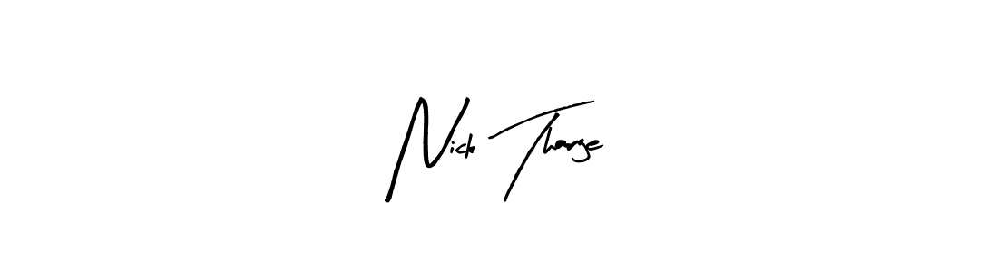 Make a beautiful signature design for name Nick Tharge. With this signature (Arty Signature) style, you can create a handwritten signature for free. Nick Tharge signature style 8 images and pictures png