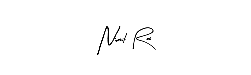 How to make Nirmit Rai signature? Arty Signature is a professional autograph style. Create handwritten signature for Nirmit Rai name. Nirmit Rai signature style 8 images and pictures png