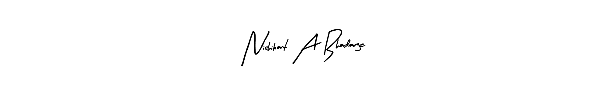 This is the best signature style for the Nishikant A Bhadarge name. Also you like these signature font (Arty Signature). Mix name signature. Nishikant A Bhadarge signature style 8 images and pictures png