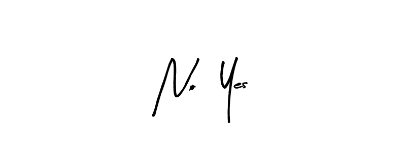 You should practise on your own different ways (Arty Signature) to write your name (No   Yes) in signature. don't let someone else do it for you. No   Yes signature style 8 images and pictures png