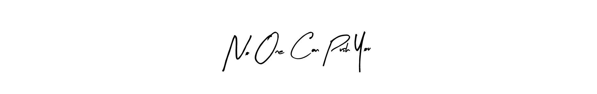 The best way (Arty Signature) to make a short signature is to pick only two or three words in your name. The name No One Can Push You include a total of six letters. For converting this name. No One Can Push You signature style 8 images and pictures png