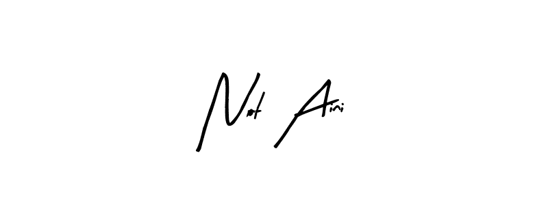 Create a beautiful signature design for name Not Aini. With this signature (Arty Signature) fonts, you can make a handwritten signature for free. Not Aini signature style 8 images and pictures png
