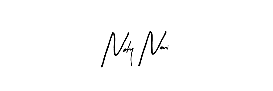 Design your own signature with our free online signature maker. With this signature software, you can create a handwritten (Arty Signature) signature for name Noty Nani. Noty Nani signature style 8 images and pictures png