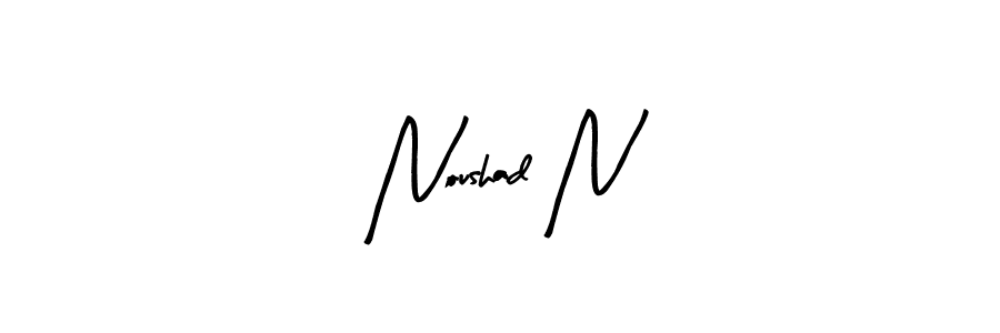 Make a beautiful signature design for name Noushad N. Use this online signature maker to create a handwritten signature for free. Noushad N signature style 8 images and pictures png
