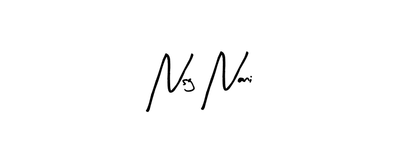 Create a beautiful signature design for name Nsg Nani. With this signature (Arty Signature) fonts, you can make a handwritten signature for free. Nsg Nani signature style 8 images and pictures png