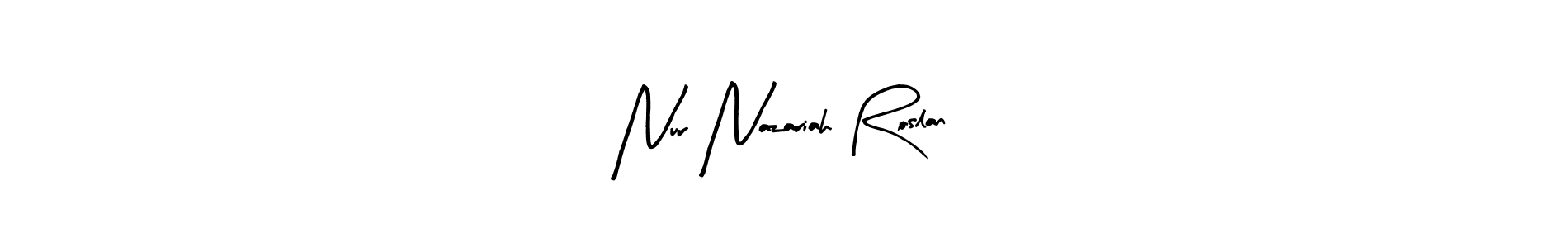 How to make Nur Nazariah Roslan name signature. Use Arty Signature style for creating short signs online. This is the latest handwritten sign. Nur Nazariah Roslan signature style 8 images and pictures png