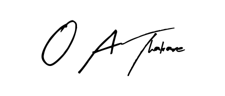 Stand out with a creative autograph for O A Thakare. The Arty Signature styling blends modern aesthetics with classic signature flourishes. O A Thakare signature style 8 images and pictures png