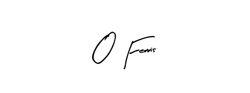 Make a beautiful signature design for name O Ferris. With this signature (Arty Signature) style, you can create a handwritten signature for free. O Ferris signature style 8 images and pictures png