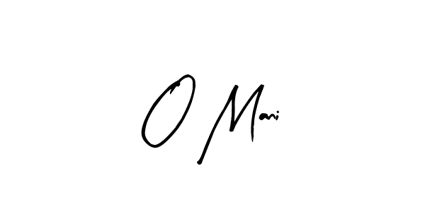 Once you've used our free online signature maker to create your best signature Arty Signature style, it's time to enjoy all of the benefits that O Mani name signing documents. O Mani signature style 8 images and pictures png