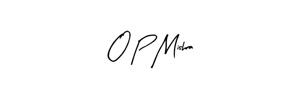 Create a beautiful signature design for name O P Mishra. With this signature (Arty Signature) fonts, you can make a handwritten signature for free. O P Mishra signature style 8 images and pictures png