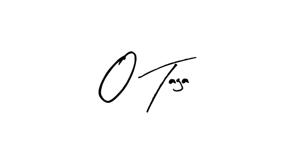 Arty Signature is a professional signature style that is perfect for those who want to add a touch of class to their signature. It is also a great choice for those who want to make their signature more unique. Get O Taga name to fancy signature for free. O Taga signature style 8 images and pictures png