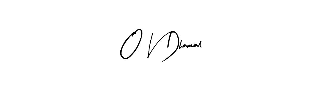 Create a beautiful signature design for name O V Dharmal. With this signature (Arty Signature) fonts, you can make a handwritten signature for free. O V Dharmal signature style 8 images and pictures png