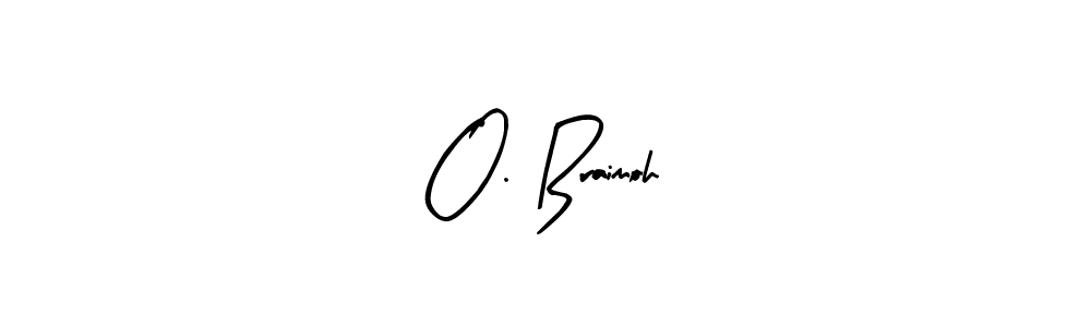Once you've used our free online signature maker to create your best signature Arty Signature style, it's time to enjoy all of the benefits that O. Braimoh name signing documents. O. Braimoh signature style 8 images and pictures png