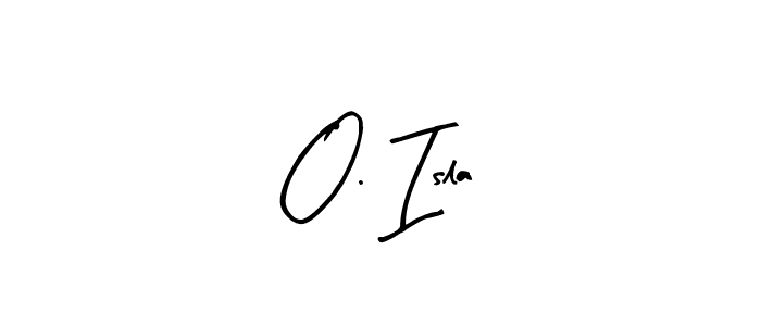 Also we have O. Isla name is the best signature style. Create professional handwritten signature collection using Arty Signature autograph style. O. Isla signature style 8 images and pictures png