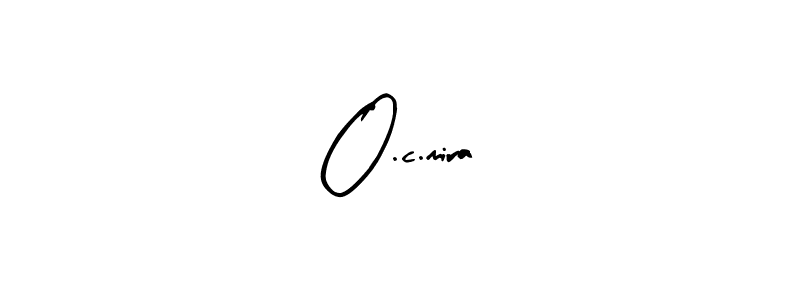 How to make O.c.mira signature? Arty Signature is a professional autograph style. Create handwritten signature for O.c.mira name. O.c.mira signature style 8 images and pictures png