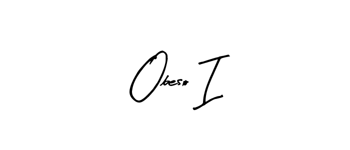 You should practise on your own different ways (Arty Signature) to write your name (Obeso I) in signature. don't let someone else do it for you. Obeso I signature style 8 images and pictures png