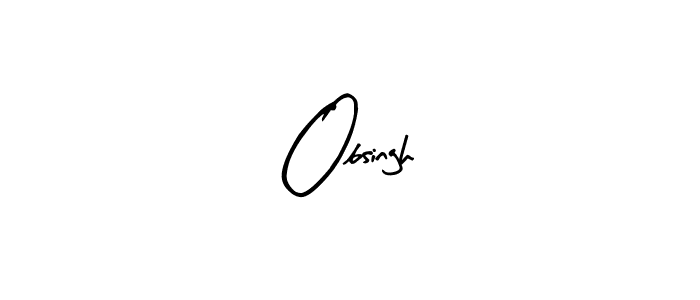 Use a signature maker to create a handwritten signature online. With this signature software, you can design (Arty Signature) your own signature for name Obsingh. Obsingh signature style 8 images and pictures png