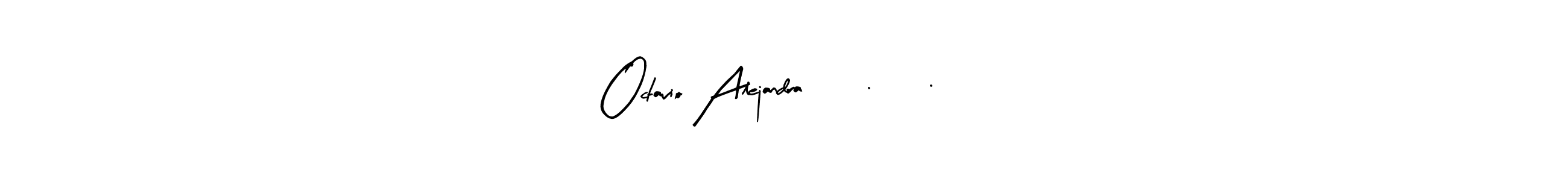 Make a beautiful signature design for name Octavio Alejandra 20.10.23. With this signature (Arty Signature) style, you can create a handwritten signature for free. Octavio Alejandra 20.10.23 signature style 8 images and pictures png