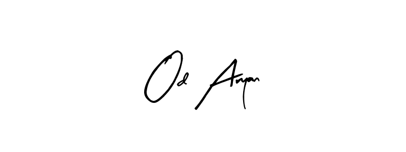 Similarly Arty Signature is the best handwritten signature design. Signature creator online .You can use it as an online autograph creator for name Od Aryan. Od Aryan signature style 8 images and pictures png
