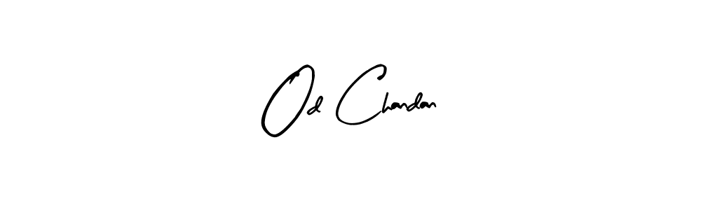 Make a short Od Chandan signature style. Manage your documents anywhere anytime using Arty Signature. Create and add eSignatures, submit forms, share and send files easily. Od Chandan signature style 8 images and pictures png