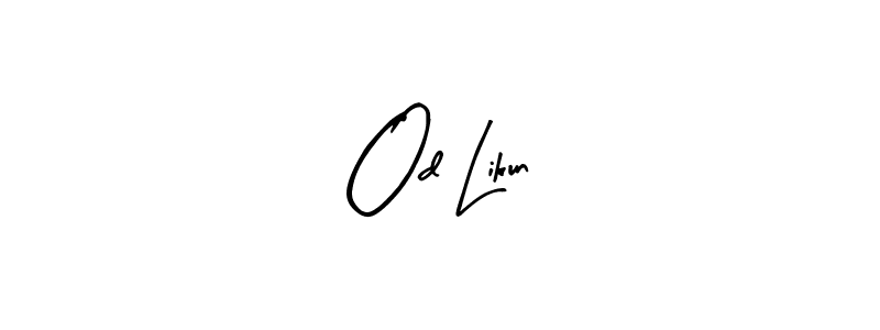 How to make Od Likun signature? Arty Signature is a professional autograph style. Create handwritten signature for Od Likun name. Od Likun signature style 8 images and pictures png