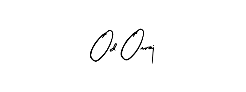 Od Omraj stylish signature style. Best Handwritten Sign (Arty Signature) for my name. Handwritten Signature Collection Ideas for my name Od Omraj. Od Omraj signature style 8 images and pictures png