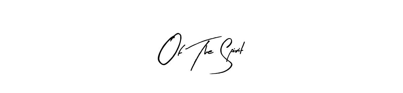 Make a beautiful signature design for name Of The Spirit. With this signature (Arty Signature) style, you can create a handwritten signature for free. Of The Spirit signature style 8 images and pictures png