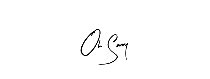 if you are searching for the best signature style for your name Oh Sorry. so please give up your signature search. here we have designed multiple signature styles  using Arty Signature. Oh Sorry signature style 8 images and pictures png