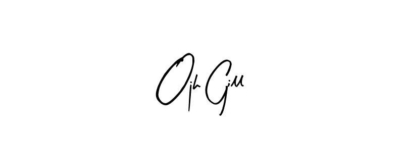 Create a beautiful signature design for name Ojh Gill. With this signature (Arty Signature) fonts, you can make a handwritten signature for free. Ojh Gill signature style 8 images and pictures png