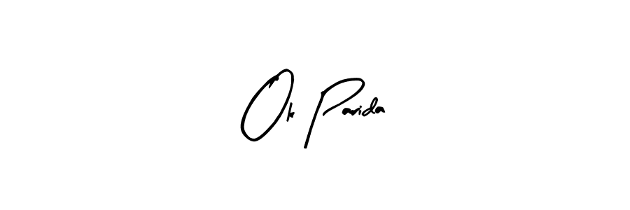 Similarly Arty Signature is the best handwritten signature design. Signature creator online .You can use it as an online autograph creator for name Ok Parida. Ok Parida signature style 8 images and pictures png