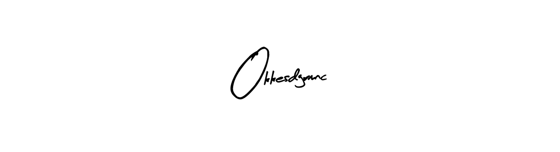 It looks lik you need a new signature style for name Okkesdgrmnc. Design unique handwritten (Arty Signature) signature with our free signature maker in just a few clicks. Okkesdgrmnc signature style 8 images and pictures png