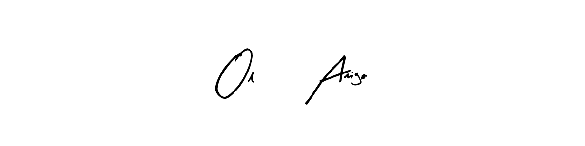 if you are searching for the best signature style for your name Olá, Amigo!. so please give up your signature search. here we have designed multiple signature styles  using Arty Signature. Olá, Amigo! signature style 8 images and pictures png