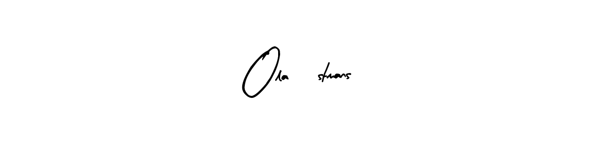 Similarly Arty Signature is the best handwritten signature design. Signature creator online .You can use it as an online autograph creator for name Ola Östmans. Ola Östmans signature style 8 images and pictures png