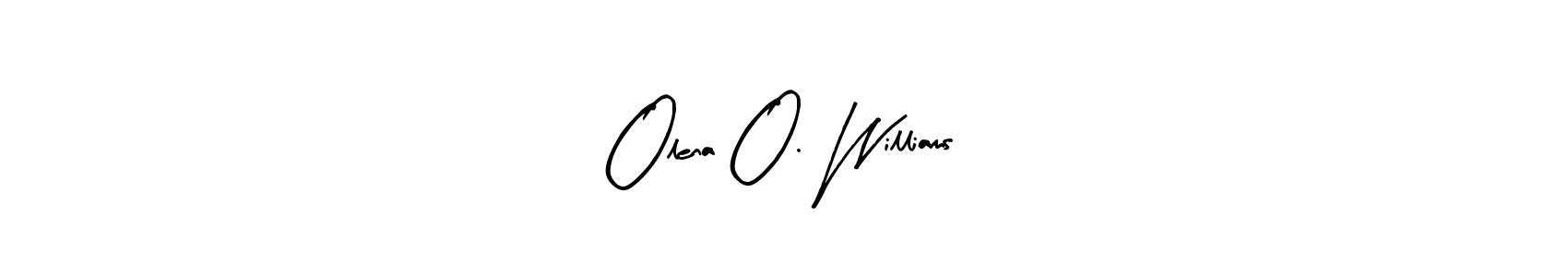 See photos of Olena O. Williams official signature by Spectra . Check more albums & portfolios. Read reviews & check more about Arty Signature font. Olena O. Williams signature style 8 images and pictures png