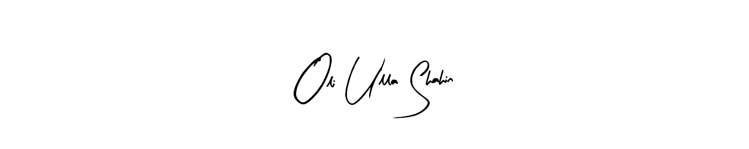 Use a signature maker to create a handwritten signature online. With this signature software, you can design (Arty Signature) your own signature for name Oli Ulla Shahin. Oli Ulla Shahin signature style 8 images and pictures png