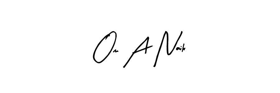 How to make Om A Naik name signature. Use Arty Signature style for creating short signs online. This is the latest handwritten sign. Om A Naik signature style 8 images and pictures png