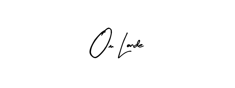 Similarly Arty Signature is the best handwritten signature design. Signature creator online .You can use it as an online autograph creator for name Om Lande. Om Lande signature style 8 images and pictures png