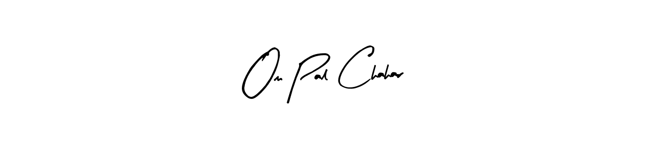 Use a signature maker to create a handwritten signature online. With this signature software, you can design (Arty Signature) your own signature for name Om Pal Chahar. Om Pal Chahar signature style 8 images and pictures png
