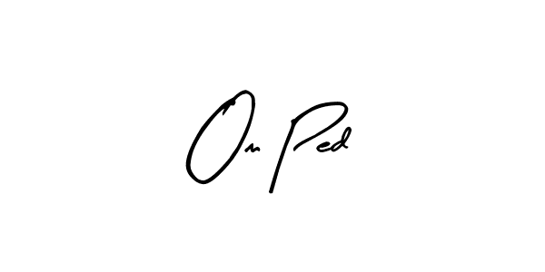 Design your own signature with our free online signature maker. With this signature software, you can create a handwritten (Arty Signature) signature for name Om Ped. Om Ped signature style 8 images and pictures png