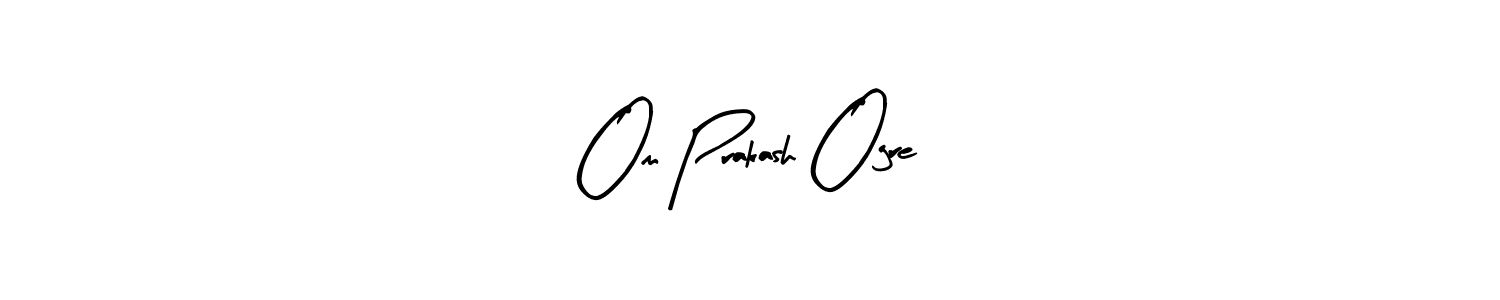 Make a beautiful signature design for name Om Prakash Ogre. With this signature (Arty Signature) style, you can create a handwritten signature for free. Om Prakash Ogre signature style 8 images and pictures png